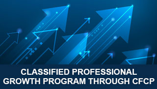 Classified Professional Growth Program through CFCP