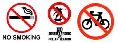 No smoking - No Skateboarding - No Bikes