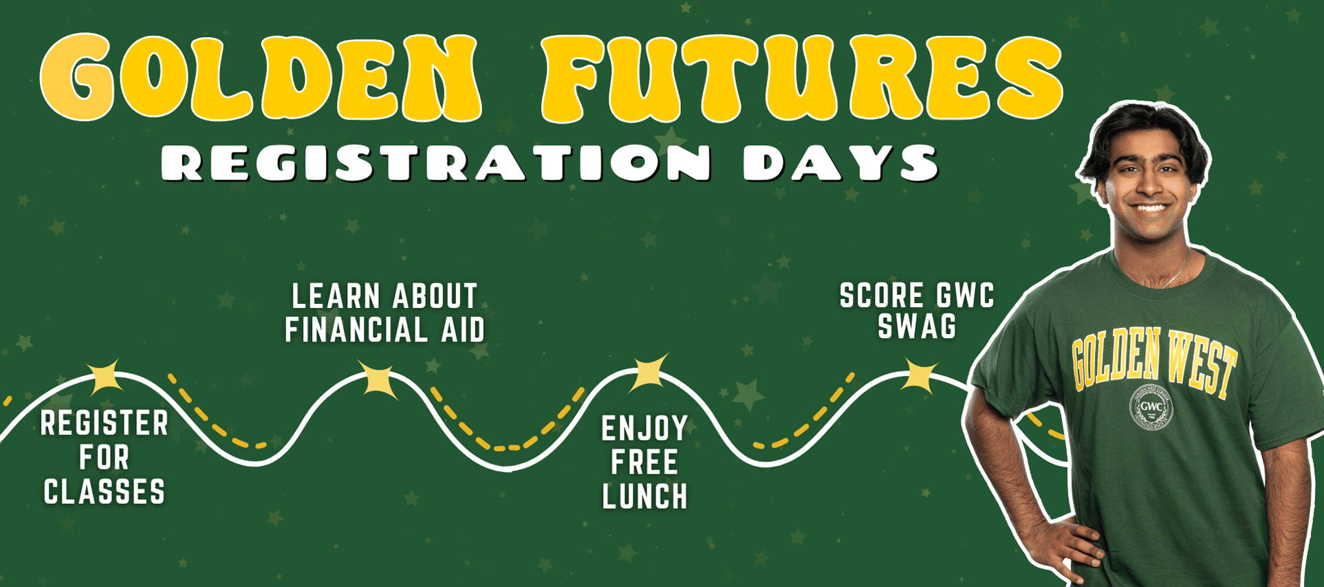Golden Futures - Registration Days (Register for Classes, Learn About Financial AId, Enjoy Free Lunch, Score GWC Swag