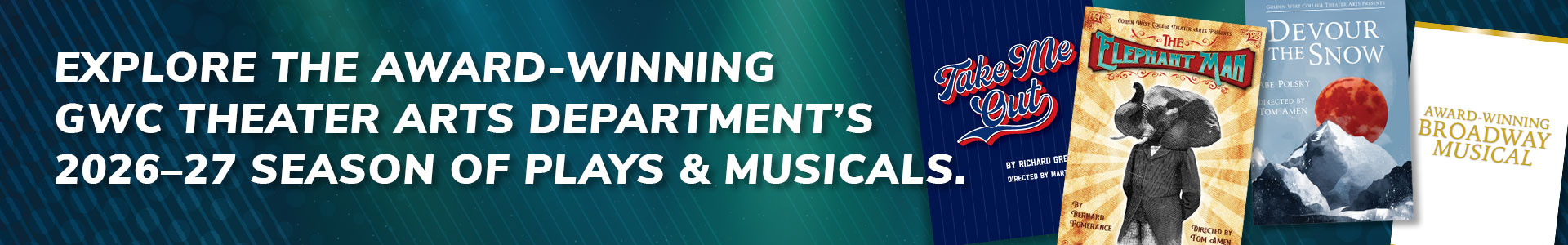 Banner promoting the award-winning GWC Theater Arts Department 2026–27 season of plays and musicals, with show poster artwork on the right.